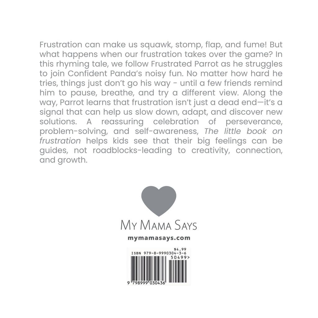 Back cover of a book with text about frustration and a heart logo, featuring the brand 'My Mama Says'.