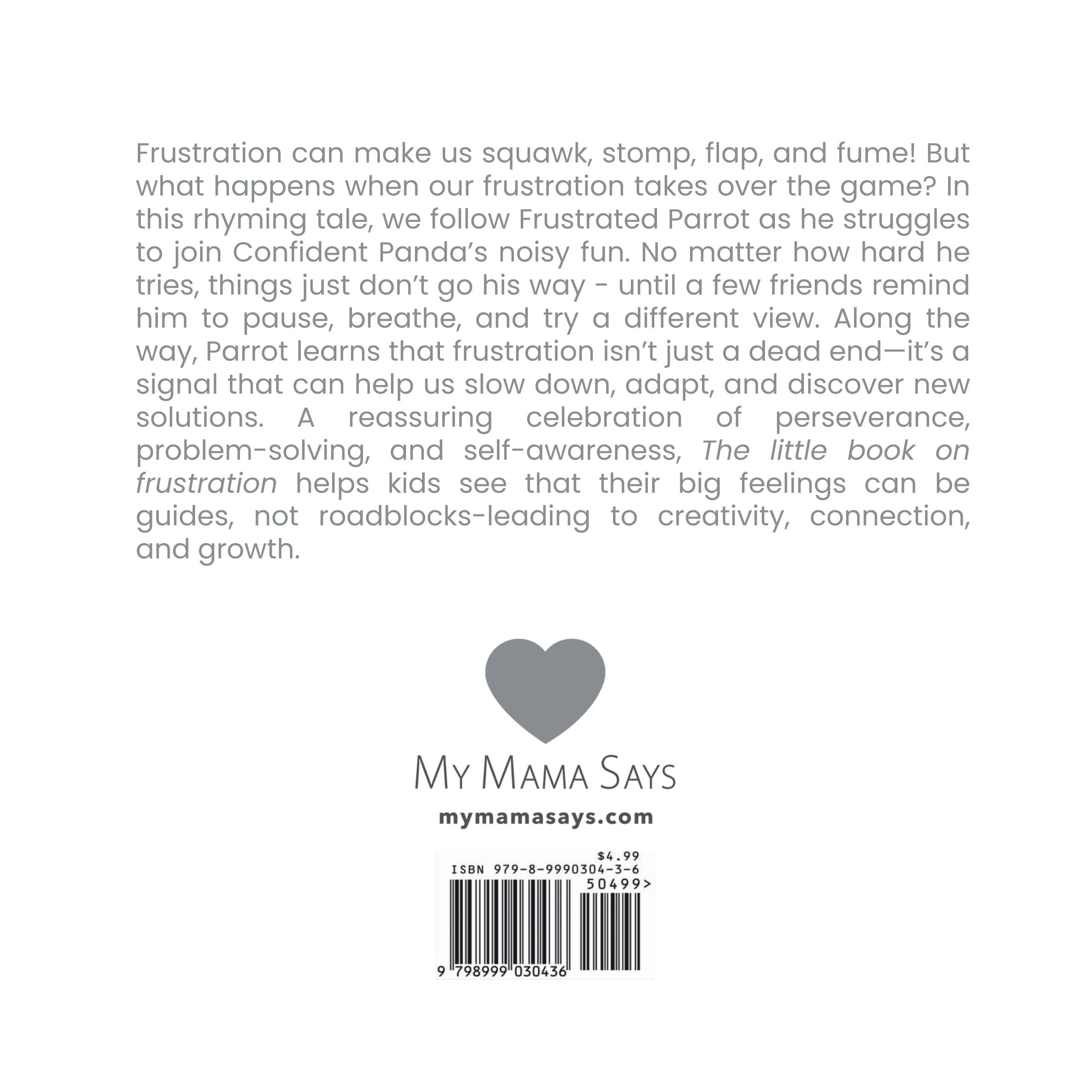 Back cover of a book with text about frustration and a heart logo, featuring the brand 'My Mama Says'.