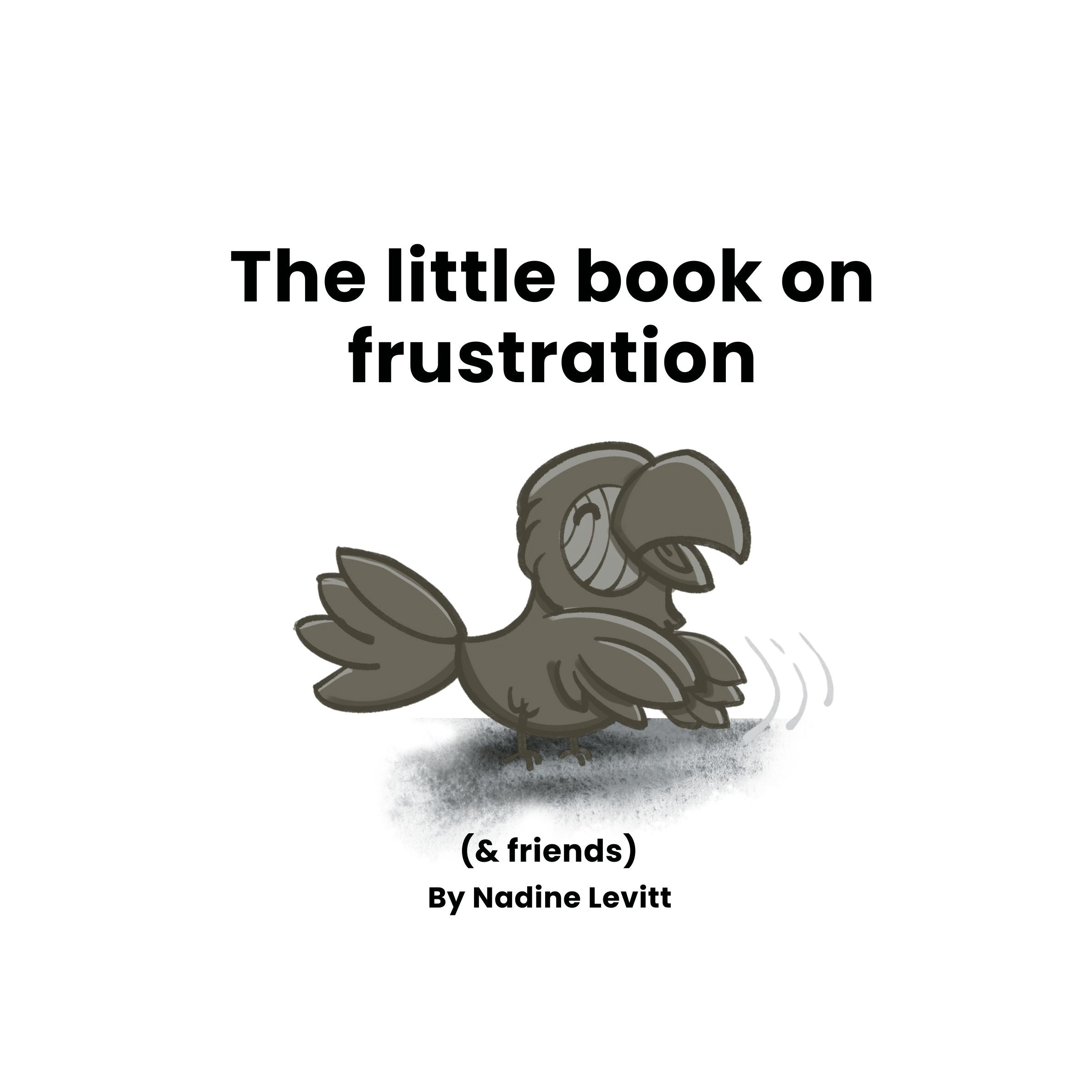 Cover of 'The little book on frustration' by Nadine Levitt with a cartoon character on a white background.
