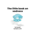 Book cover of 'The little book on sadness (& friends)' by Nadine Levitt with a blue cartoon character on a white background.