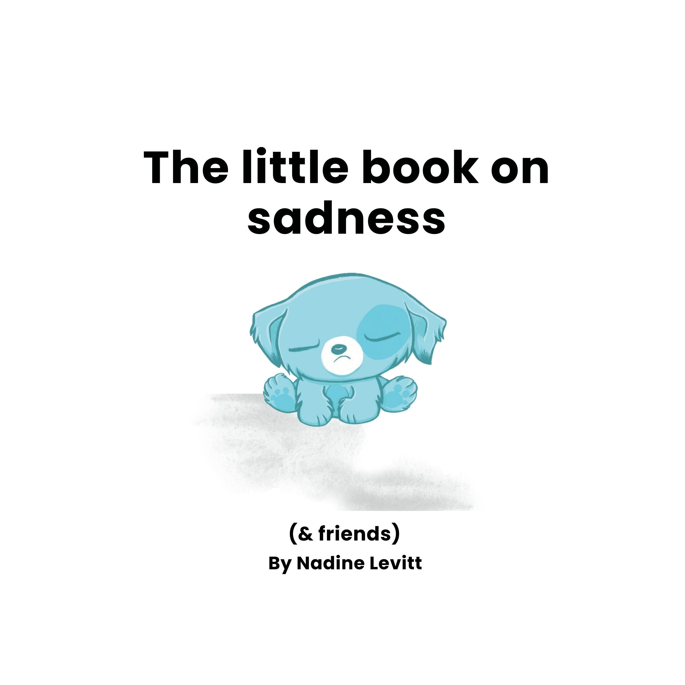 Book cover of 'The little book on sadness (& friends)' by Nadine Levitt with a blue cartoon character on a white background.